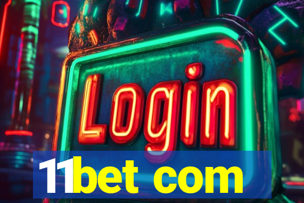 11bet com